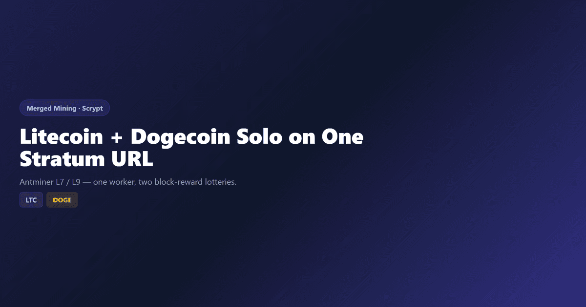 Merged Litecoin and Dogecoin Solo Mining on MySoloPool (L7 / L9 Guide)